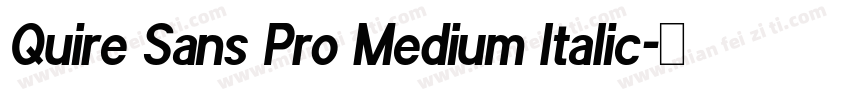 Quire Sans Pro Medium Italic字体转换